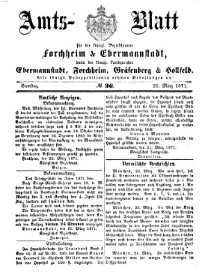 Amtsblatt für die Königlichen Bezirksämter Forchheim und Ebermannstadt sowie für die Königliche Stadt Forchheim Samstag 25. März 1871