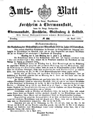 Amtsblatt für die Königlichen Bezirksämter Forchheim und Ebermannstadt sowie für die Königliche Stadt Forchheim Dienstag 18. April 1871