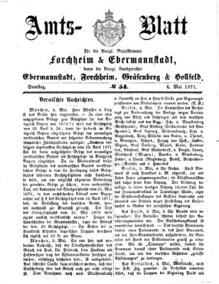 Amtsblatt für die Königlichen Bezirksämter Forchheim und Ebermannstadt sowie für die Königliche Stadt Forchheim Samstag 6. Mai 1871