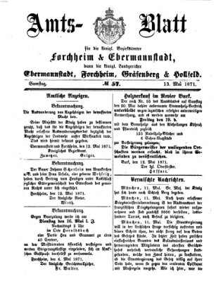 Amtsblatt für die Königlichen Bezirksämter Forchheim und Ebermannstadt sowie für die Königliche Stadt Forchheim Samstag 13. Mai 1871