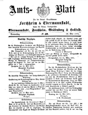 Amtsblatt für die Königlichen Bezirksämter Forchheim und Ebermannstadt sowie für die Königliche Stadt Forchheim Donnerstag 18. Mai 1871