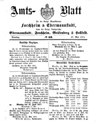 Amtsblatt für die Königlichen Bezirksämter Forchheim und Ebermannstadt sowie für die Königliche Stadt Forchheim Samstag 27. Mai 1871