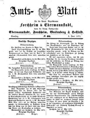 Amtsblatt für die Königlichen Bezirksämter Forchheim und Ebermannstadt sowie für die Königliche Stadt Forchheim Samstag 3. Juni 1871