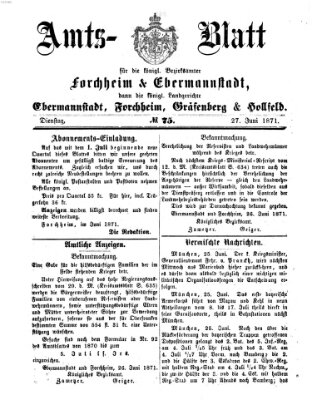 Amtsblatt für die Königlichen Bezirksämter Forchheim und Ebermannstadt sowie für die Königliche Stadt Forchheim Dienstag 27. Juni 1871