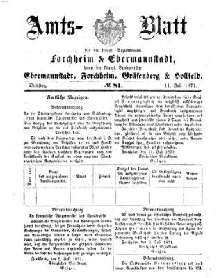 Amtsblatt für die Königlichen Bezirksämter Forchheim und Ebermannstadt sowie für die Königliche Stadt Forchheim Dienstag 11. Juli 1871