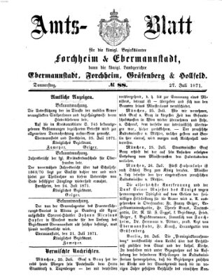 Amtsblatt für die Königlichen Bezirksämter Forchheim und Ebermannstadt sowie für die Königliche Stadt Forchheim Donnerstag 27. Juli 1871