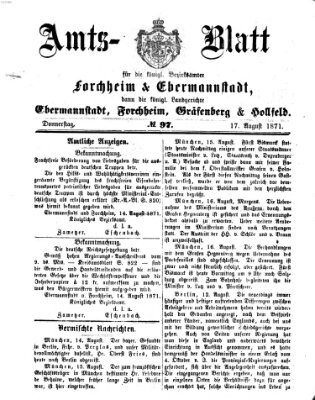 Amtsblatt für die Königlichen Bezirksämter Forchheim und Ebermannstadt sowie für die Königliche Stadt Forchheim Donnerstag 17. August 1871