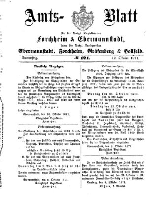 Amtsblatt für die Königlichen Bezirksämter Forchheim und Ebermannstadt sowie für die Königliche Stadt Forchheim Donnerstag 12. Oktober 1871