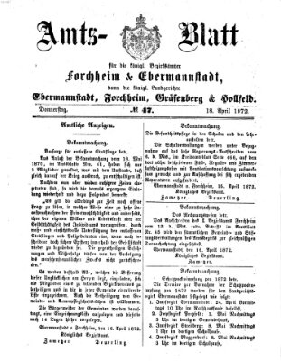 Amtsblatt für die Königlichen Bezirksämter Forchheim und Ebermannstadt sowie für die Königliche Stadt Forchheim Donnerstag 18. April 1872