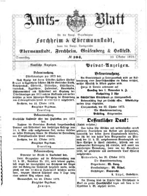 Amtsblatt für die Königlichen Bezirksämter Forchheim und Ebermannstadt sowie für die Königliche Stadt Forchheim Donnerstag 23. Oktober 1873