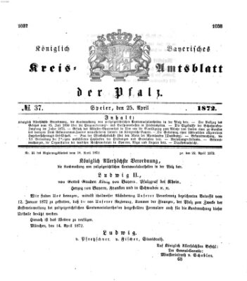 Königlich-bayerisches Kreis-Amtsblatt der Pfalz (Königlich bayerisches Amts- und Intelligenzblatt für die Pfalz) Donnerstag 25. April 1872