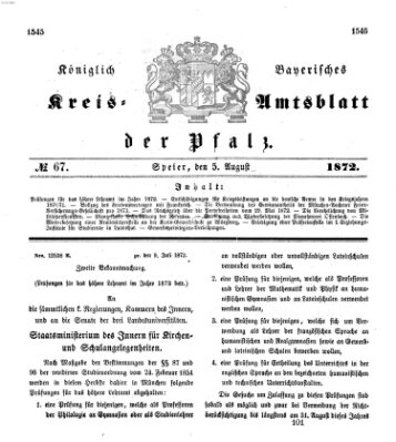 Königlich-bayerisches Kreis-Amtsblatt der Pfalz (Königlich bayerisches Amts- und Intelligenzblatt für die Pfalz) Montag 5. August 1872