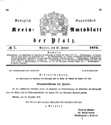 Königlich-bayerisches Kreis-Amtsblatt der Pfalz (Königlich bayerisches Amts- und Intelligenzblatt für die Pfalz) Montag 27. Januar 1873