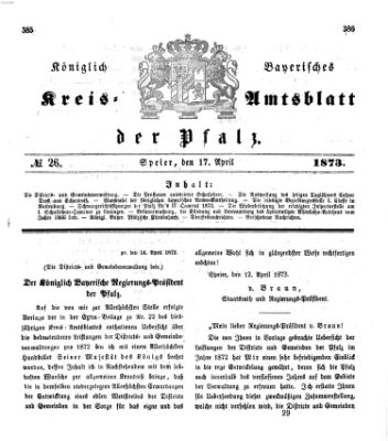 Königlich-bayerisches Kreis-Amtsblatt der Pfalz (Königlich bayerisches Amts- und Intelligenzblatt für die Pfalz) Donnerstag 17. April 1873