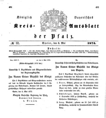 Königlich-bayerisches Kreis-Amtsblatt der Pfalz (Königlich bayerisches Amts- und Intelligenzblatt für die Pfalz) Donnerstag 8. Mai 1873