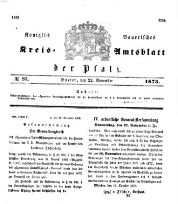 Königlich-bayerisches Kreis-Amtsblatt der Pfalz (Königlich bayerisches Amts- und Intelligenzblatt für die Pfalz) Samstag 22. November 1873