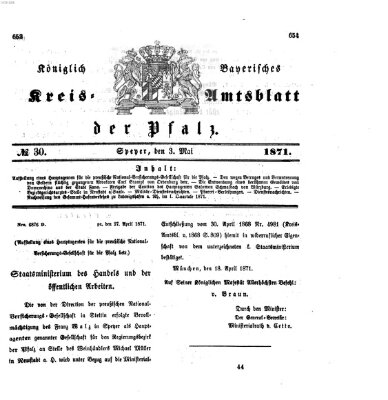 Königlich-bayerisches Kreis-Amtsblatt der Pfalz (Königlich bayerisches Amts- und Intelligenzblatt für die Pfalz) Mittwoch 3. Mai 1871