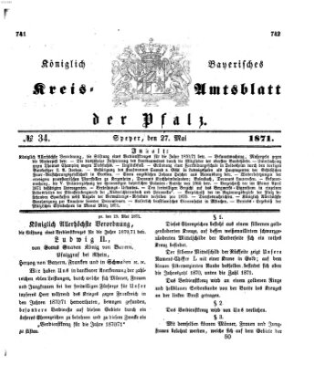 Königlich-bayerisches Kreis-Amtsblatt der Pfalz (Königlich bayerisches Amts- und Intelligenzblatt für die Pfalz) Samstag 27. Mai 1871