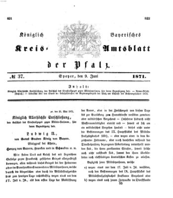 Königlich-bayerisches Kreis-Amtsblatt der Pfalz (Königlich bayerisches Amts- und Intelligenzblatt für die Pfalz) Freitag 9. Juni 1871