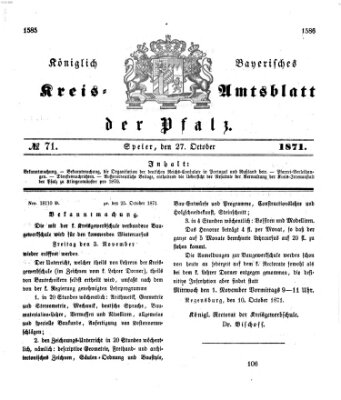 Königlich-bayerisches Kreis-Amtsblatt der Pfalz (Königlich bayerisches Amts- und Intelligenzblatt für die Pfalz) Freitag 27. Oktober 1871