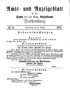 Amts- und Anzeigenblatt für die Stadt und das Königl. Bezirksamt Rothenburg Mittwoch 15. Februar 1871