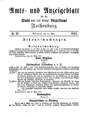 Amts- und Anzeigenblatt für die Stadt und das Königl. Bezirksamt Rothenburg Mittwoch 29. März 1871