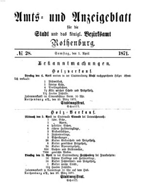 Amts- und Anzeigenblatt für die Stadt und das Königl. Bezirksamt Rothenburg Samstag 1. April 1871