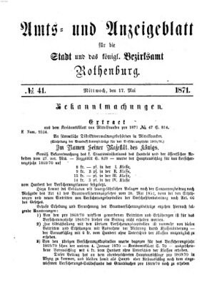 Amts- und Anzeigenblatt für die Stadt und das Königl. Bezirksamt Rothenburg Mittwoch 17. Mai 1871