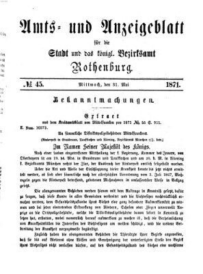 Amts- und Anzeigenblatt für die Stadt und das Königl. Bezirksamt Rothenburg Mittwoch 31. Mai 1871