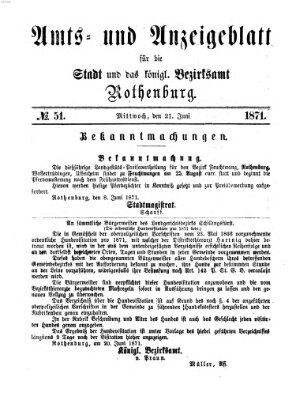 Amts- und Anzeigenblatt für die Stadt und das Königl. Bezirksamt Rothenburg Mittwoch 21. Juni 1871