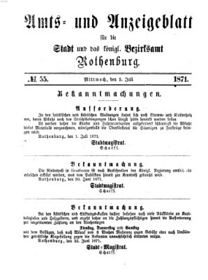 Amts- und Anzeigenblatt für die Stadt und das Königl. Bezirksamt Rothenburg Mittwoch 5. Juli 1871