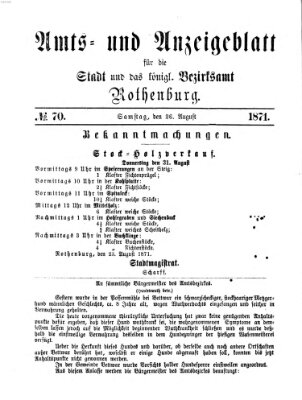 Amts- und Anzeigenblatt für die Stadt und das Königl. Bezirksamt Rothenburg Samstag 26. August 1871