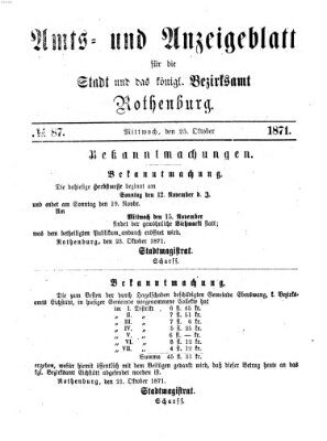 Amts- und Anzeigenblatt für die Stadt und das Königl. Bezirksamt Rothenburg Mittwoch 25. Oktober 1871