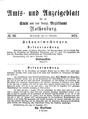 Amts- und Anzeigenblatt für die Stadt und das Königl. Bezirksamt Rothenburg Mittwoch 15. November 1871