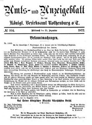 Amts- und Anzeigenblatt für das Königliche Bezirksamt Rothenburg o.T. (Amts- und Anzeigenblatt für die Stadt und das Königl. Bezirksamt Rothenburg) Mittwoch 25. Dezember 1872