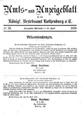 Amts- und Anzeigenblatt für das Königliche Bezirksamt Rothenburg o.T. (Amts- und Anzeigenblatt für die Stadt und das Königl. Bezirksamt Rothenburg) Mittwoch 23. April 1873