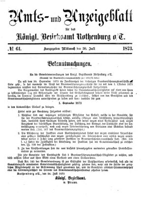 Amts- und Anzeigenblatt für das Königliche Bezirksamt Rothenburg o.T. (Amts- und Anzeigenblatt für die Stadt und das Königl. Bezirksamt Rothenburg) Mittwoch 30. Juli 1873