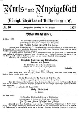 Amts- und Anzeigenblatt für das Königliche Bezirksamt Rothenburg o.T. (Amts- und Anzeigenblatt für die Stadt und das Königl. Bezirksamt Rothenburg) Samstag 30. August 1873