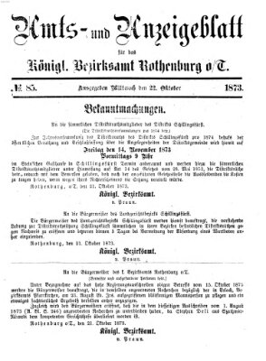 Amts- und Anzeigenblatt für das Königliche Bezirksamt Rothenburg o.T. (Amts- und Anzeigenblatt für die Stadt und das Königl. Bezirksamt Rothenburg) Mittwoch 22. Oktober 1873