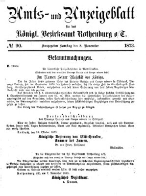 Amts- und Anzeigenblatt für das Königliche Bezirksamt Rothenburg o.T. (Amts- und Anzeigenblatt für die Stadt und das Königl. Bezirksamt Rothenburg) Samstag 8. November 1873