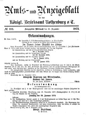 Amts- und Anzeigenblatt für das Königliche Bezirksamt Rothenburg o.T. (Amts- und Anzeigenblatt für die Stadt und das Königl. Bezirksamt Rothenburg) Mittwoch 17. Dezember 1873