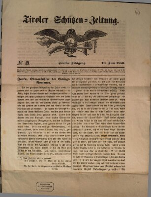 Tiroler Schützenzeitung für alle Schützenfreunde insbesondere die Schützen Tirols und Vorarlbergs (Volks- und Schützenzeitung) Dienstag 18. Juni 1850