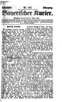 Bayerischer Kurier Freitag 24. Mai 1872