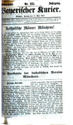 Bayerischer Kurier Freitag 16. Mai 1873