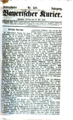 Bayerischer Kurier Freitag 23. Mai 1873