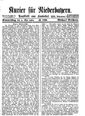 Kurier für Niederbayern Donnerstag 8. Mai 1873