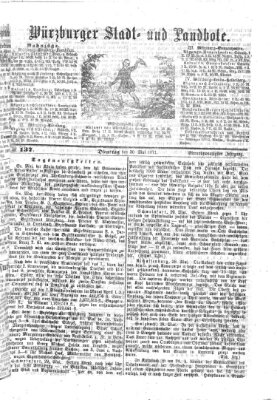 Würzburger Stadt- und Landbote Dienstag 30. Mai 1871