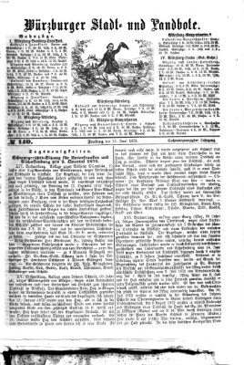 Würzburger Stadt- und Landbote Freitag 13. Juni 1873