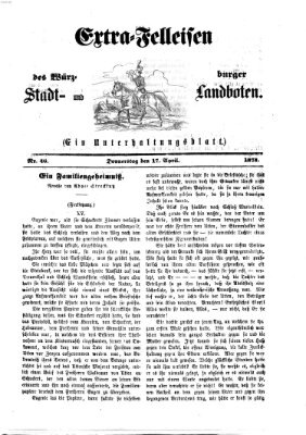 Extra-Felleisen (Würzburger Stadt- und Landbote) Donnerstag 17. April 1873