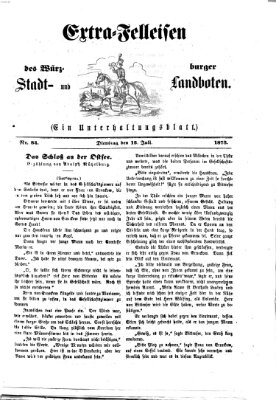 Extra-Felleisen (Würzburger Stadt- und Landbote) Dienstag 15. Juli 1873